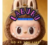 Color & Relax with Labubu: The Ultimate Stress-Relief Coloring Book for Monster Lovers: Over 70 unique dolls to color. Color them as you like | ... vacation, Holidays, Birthdays and Free Times.