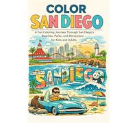 Color San Diego! A San Diego Coloring Book Featuring Beaches, Landmarks, Wildlife, and City Scenes for Kids and Adults