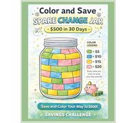 color & save: spare change jar: A No-Shame Coloring Savings Challenge Workbook to Build a $500 Mini Emergency Fund with Spare Change and Calm Money Habits
