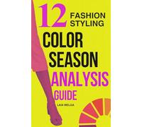 Color Season Analysis Guide: What is my Color Season? (Test Included)