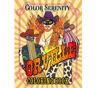 Color Serenity with Orville: Coloring Book