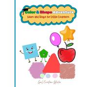 Color & Shape Adventure: Colors and Shape for Little Learners