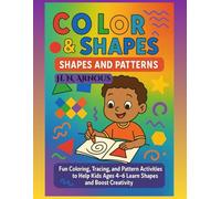 Color & Shapes - Shapes and Patterns: Fun Coloring, Tracing, and Pattern Activities to Help Kids Ages 4-6 Learn Shapes and Boost Creativity