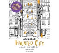 Color & Sleuth: Haunted City: A Spooky Coloring Mystery - Includes 40+ Coloring Pages, Clue Notebook Sheets, and Downloadable Coloring Poster