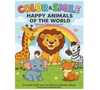 COLOR & SMILE HAPPY ANIMALS OF THE WORLD (Animales felices del mundo)