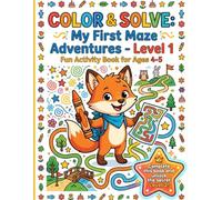 COLOR & SOLVE: My First Maze Adventures - Level 1: Fun Activity Book for Ages 4-5