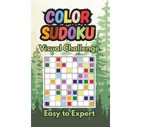Color Sudoku - The Visual Puzzle Challenge: Solve Sudoku Puzzles with Colors Instead of Numbers | 200 Visual Brain Games | Large Print, Pocket Size | Fun, Modern Challenge for Adults and Teens
