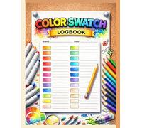 Color Swatch Logbook: 4400 Charts to Test | Empty Color Swatch Chart Log for Markers, Colored Pencils, Paints | Color Swatches Book for Artists