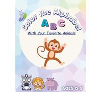 Color the Alphabel: With Your Favorite Animals