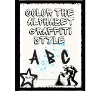Color the Alphabet Graffiti Style