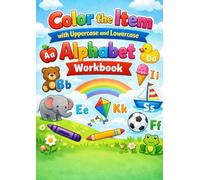 Color the Alphabet: Uppercase and Lowercase Letter Coloring Workbook for Kids: Fun & Educational A-Z Letter Coloring Pages for Preschoolers and Kindergarteners