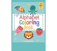 Color the Alphabets: Alphabet Fun & Activity Book