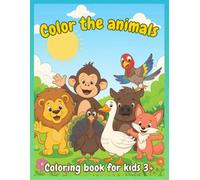 Color the animals: Coloring book for kids 3+