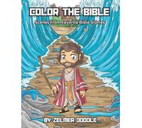Color The Bible: Scenes From Favorite Bible Stories