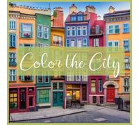 Color the City: Make the City Sparkle, One Hue at a Time