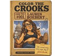 Color the Crooks: Case File #001 - Lauren Opal Boebert