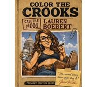 Color the Crooks: Case File #001 - Lauren Opal Boebert