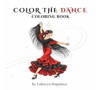 Color The Dance: Coloring Book