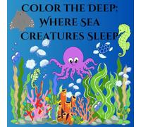 Color the Deep: Where Sea Creatures Sleep