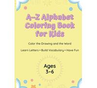 Color the Drawing and the Word A-Z Alphabet Coloring Book for Kids