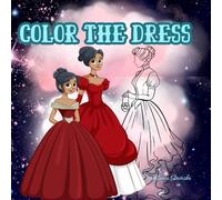 Color the dress: Coloring book with dresses theme for children aged 3 and up.