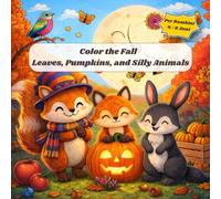 Color the Fall Leaves, Pumpkins, and Silly Animals