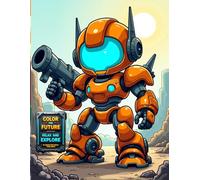 Color The Future: Relax and Explore 20 Unique Chibi Mecha Pages Inside
