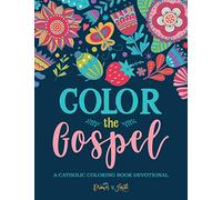 Color the Gospel: A Catholic Coloring Book Devotional