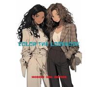 Color the Lookbook: Modern Girl Edition: Flip through this lookbook of modern fashion scenes and bring each outfit to life with your own colorful flair.