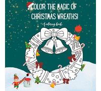 Color the Magic of Christmas Wreaths!