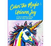 Color the Magic: Unicorn Joy