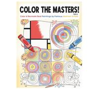Color the Masters!: An Abstract Art Coloring Book for Kids Ages 4-10 - Recreate Real Masterpieces by Mondrian, Kandinsky, Malevich & More, with Fun Color Games and Facts