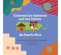Color the numbers with the Taínos of Puerto Rico
