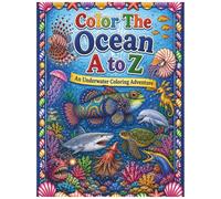 Color The Ocean A to Z: An Underwater Coloring Adventure