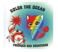 Color the Ocean: Friendly Sea Creatures