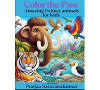 Color the Past: Amazing Extinct Animals for Kids