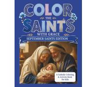 Color the Saints With Grace: A Catholic Coloring, Prayer & Reflection Journal (September)
