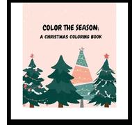 Color the Season: A Christmas Coloring Book