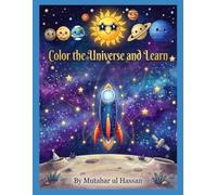 Color the Universe and Learn: A Cosmic Coloring Journey Through Space and Science