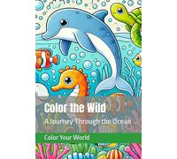 Color the Wild: A Journey Through the Ocean