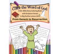 Color the Word of God: A Bible Story Coloring Book with KJV Scripture Verses