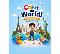 Color the World!: 25 Amazing Landmarks Every Child Should Know