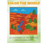 COLOR THE WORLD: A Fun, Screen-Free Way to Boost Creativity and Learning. This Kids Coloring Book Features 66 Easy Illustrations of Famous Landmarks from Around the World.
