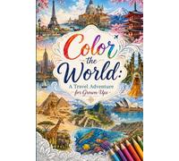 Color the World: A Travel Adventure for Grown-Ups