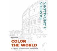 Color the World: Famous Landmarks: A Coloring Journey Through Architecture