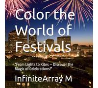 Color the World of Festivals: "From Lights to Kites - Discover the Magic of Celebrations!"