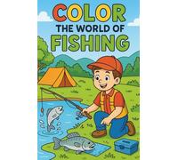 Color the World of Fishing: Coloring Book for children