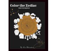 Color the Zodiac: By: Nano Belvedere