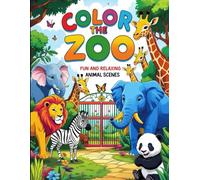 Color the Zoo: Fun and Relaxing Animal Scenes