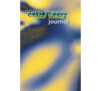 Color Theory Journal: An Aesthetic Journal for Feelings, Healing, and Letting Go: For indie girls, music lovers, and melancholic hearts